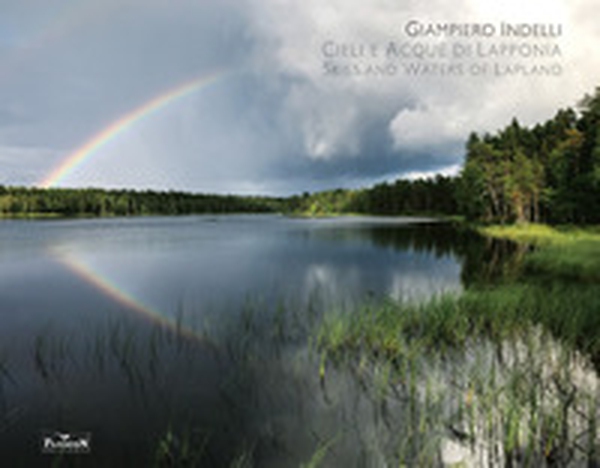Cieli e acque di Lapponia. Skies and water of Lapland - Librerie.coop Cieli e acque di Lapponia. Skies and water of Lapland - Librerie.coop