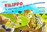 Filippo, il ghepardo che si voleva smacchiare - Librerie.coop