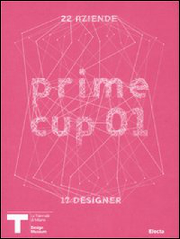 Prime cup 01. Catalogo della mostra (Milano, 2007) - Librerie.coop Prime cup 01. Catalogo della mostra (Milano, 2007) - Librerie.coop