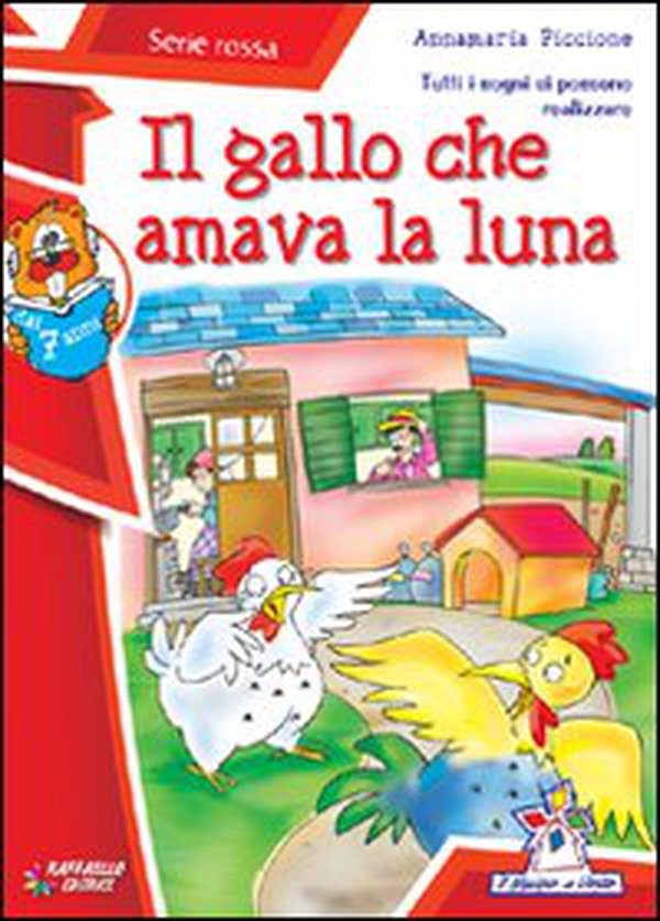 Il gallo che amava la luna - Librerie.coop Il gallo che amava la luna - Librerie.coop