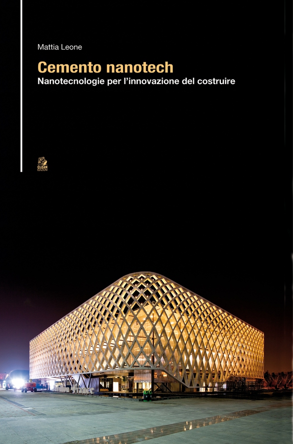 Cemento nanotech Nanotecnologie per l’innovazione del costruire - Librerie.coop Cemento nanotech Nanotecnologie per l’innovazione del costruire - Librerie.coop