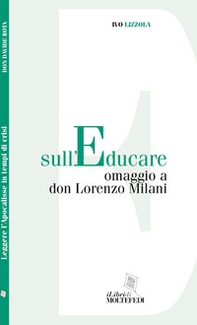 Sull'educare. Omaggio a don Lorenzo Milani - Librerie.coop