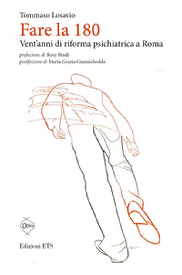 Fare la 180. Vent'anni di riforma psichiatrica a Roma - Librerie.coop Fare la 180. Vent'anni di riforma psichiatrica a Roma - Librerie.coop