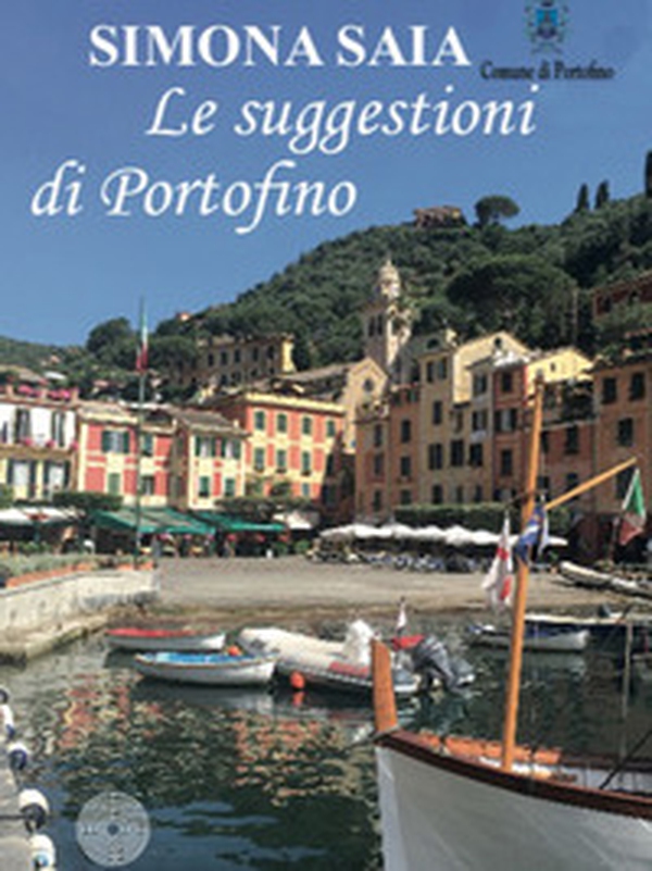 Le suggestioni di Portofino - Librerie.coop Le suggestioni di Portofino - Librerie.coop