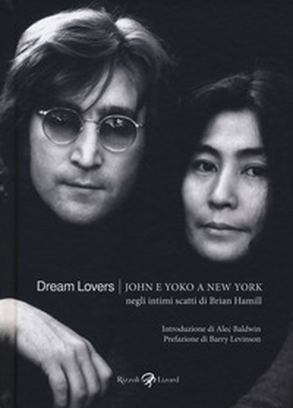 Dream lovers. John e Yoko a New York negli intimi scatti di Brian Hamill - Librerie.coop Dream lovers. John e Yoko a New York negli intimi scatti di Brian Hamill - Librerie.coop