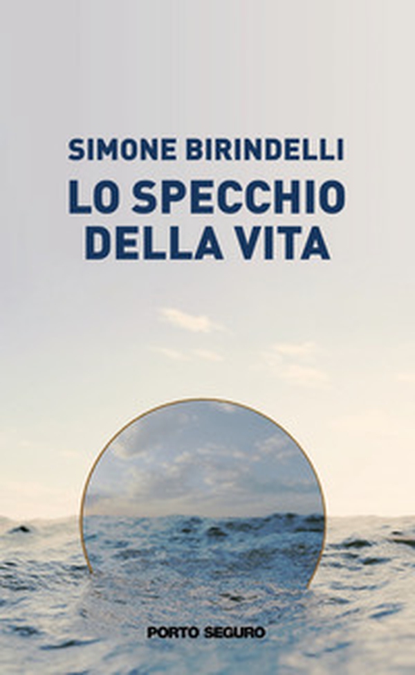 Lo specchio della vita - Librerie.coop Lo specchio della vita - Librerie.coop