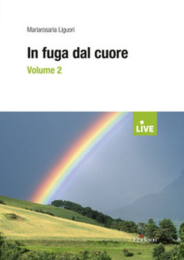 In fuga dal cuore - Vol. 2 - Librerie.coop In fuga dal cuore - Vol. 2 - Librerie.coop