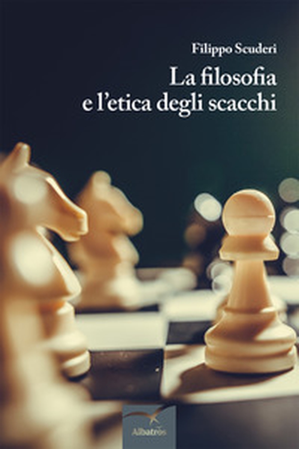 La filosofia e l'etica degli scacchi - Librerie.coop La filosofia e l'etica degli scacchi - Librerie.coop