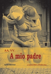A mio padre - Librerie.coop