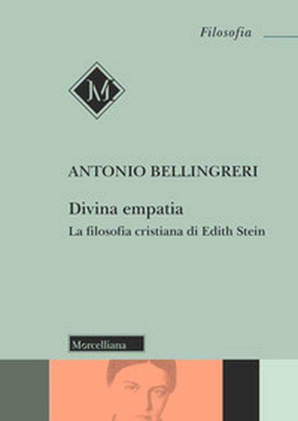 Divina empatia. La filosofia cristiana di Edith Stein - Librerie.coop Divina empatia. La filosofia cristiana di Edith Stein - Librerie.coop