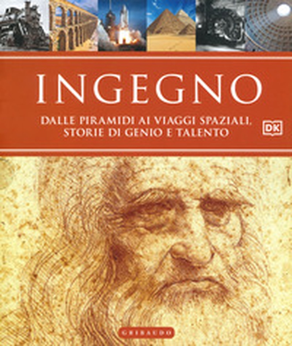 Ingegno. Dalle piramidi ai viaggi spaziali, storie di genio e talento - Librerie.coop Ingegno. Dalle piramidi ai viaggi spaziali, storie di genio e talento - Librerie.coop