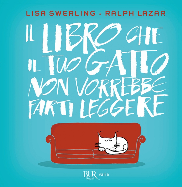 Il libro che il tuo gatto non vorrebbe farti leggere - Librerie.coop Il libro che il tuo gatto non vorrebbe farti leggere - Librerie.coop