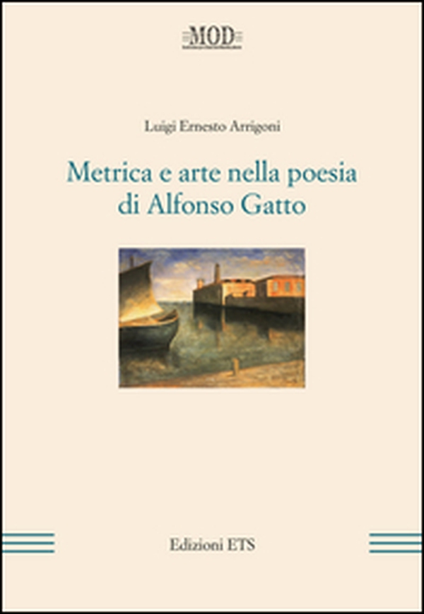 Metrica e arte nella poesia di Alfonso Gatto - Librerie.coop Metrica e arte nella poesia di Alfonso Gatto - Librerie.coop