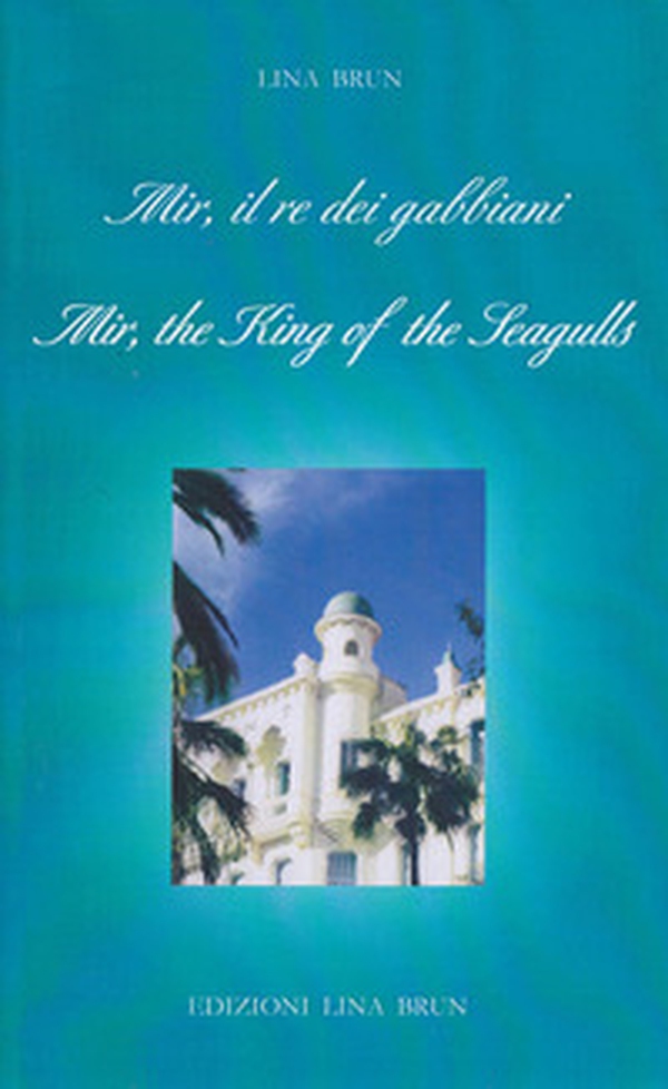 Mir, il re dei gabbiani-Mir, the king of the gulls - Librerie.coop Mir, il re dei gabbiani-Mir, the king of the gulls - Librerie.coop