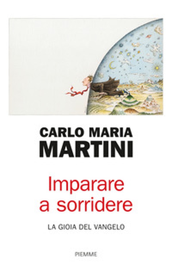 Imparare a sorridere. La gioia del Vangelo - Librerie.coop Imparare a sorridere. La gioia del Vangelo - Librerie.coop
