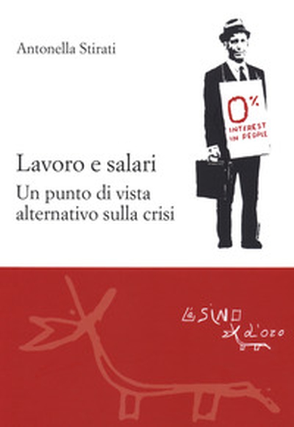Lavoro e salari. Un punto di vista alternativo sulla crisi - Librerie.coop Lavoro e salari. Un punto di vista alternativo sulla crisi - Librerie.coop