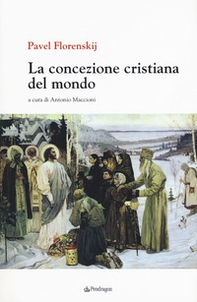 La concezione cristiana del mondo - Librerie.coop