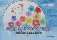 Piera la mongolfiera-Moon balloon - Librerie.coop