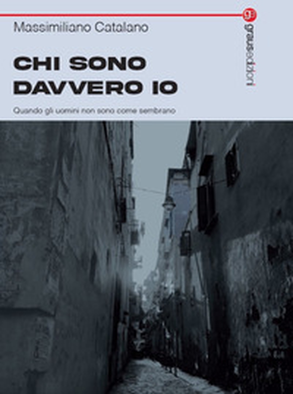 Chi sono davvero io. Quando gli uomini non sono come sembrano - Librerie.coop Chi sono davvero io. Quando gli uomini non sono come sembrano - Librerie.coop