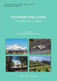 Ecomuseo dell'Etna. Tra natura, mito e cultura - Librerie.coop