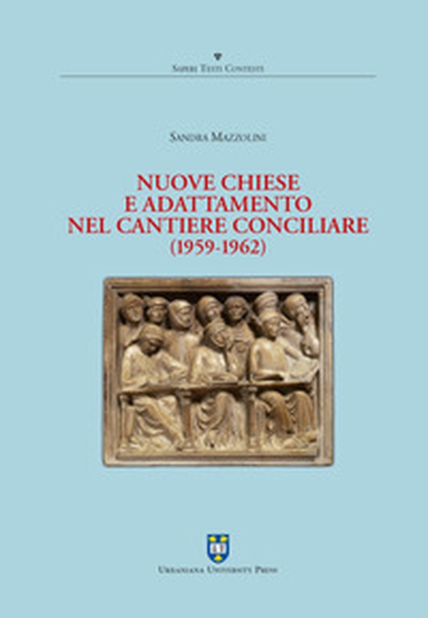 Nuove Chiese e adattamento nel cantiere conciliare (1959-1962) - Librerie.coop Nuove Chiese e adattamento nel cantiere conciliare (1959-1962) - Librerie.coop
