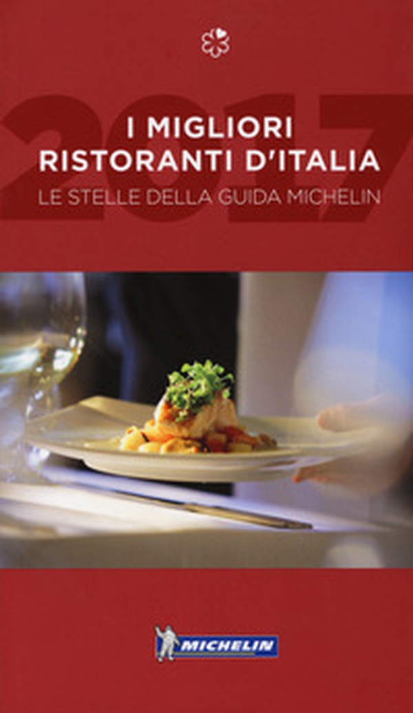 I migliori ristoranti d'Italia. Le stelle della guida Michelin - Librerie.coop I migliori ristoranti d'Italia. Le stelle della guida Michelin - Librerie.coop