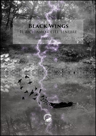 Black wings. Il richiamo delle tenebre - Librerie.coop