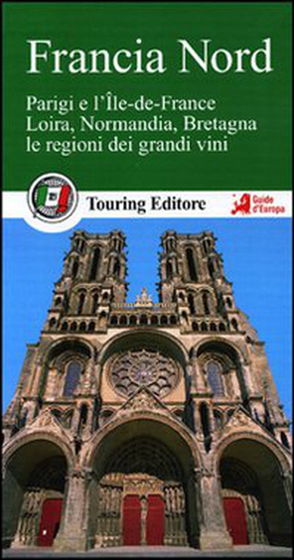 Francia nord. Parigi e l'Île-de-France, Loira, Normandia, Bretagna, le regioni dei grandi vini. Con guida alle informazioni pratiche - Librerie.coop Francia nord. Parigi e l'Île-de-France, Loira, Normandia, Bretagna, le regioni dei grandi vini. Con guida alle informazioni pratiche - Librerie.coop