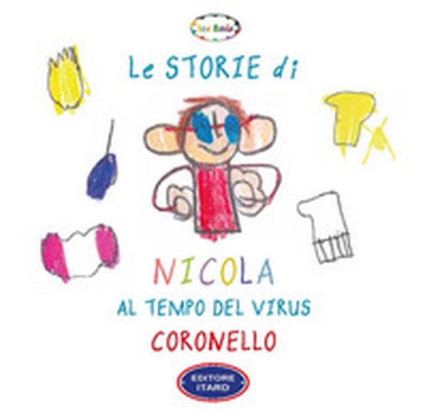 Le storie di Nicola al tempo del virus coronello - Librerie.coop Le storie di Nicola al tempo del virus coronello - Librerie.coop