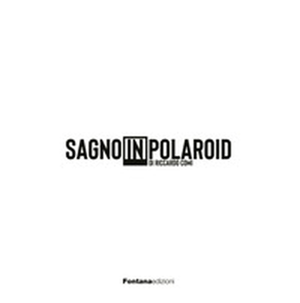 Sagno in Polaroid - Librerie.coop Sagno in Polaroid - Librerie.coop