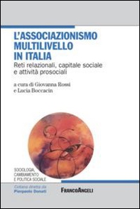 L'associazionismo multilivello in Italia. Reti relazionali, capitale sociale e attività prosociali - Librerie.coop