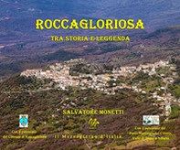 Roccagloriosa. Tra storia e leggenda - Librerie.coop