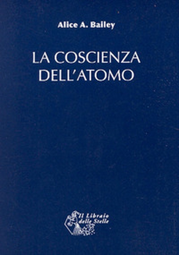 La coscienza dell'atomo - Librerie.coop La coscienza dell'atomo - Librerie.coop