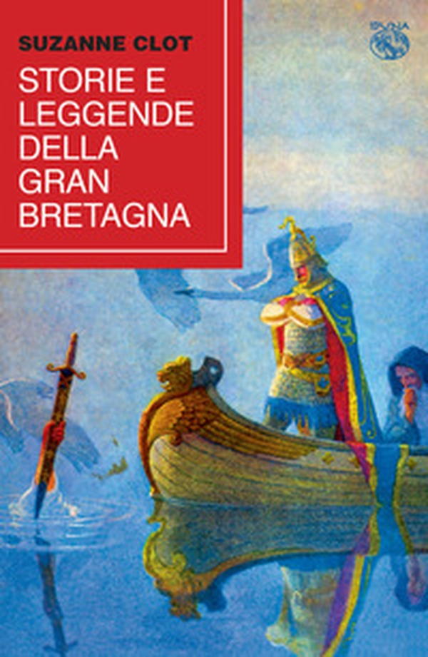 Storie e leggende della Gran Bretagna - Librerie.coop Storie e leggende della Gran Bretagna - Librerie.coop