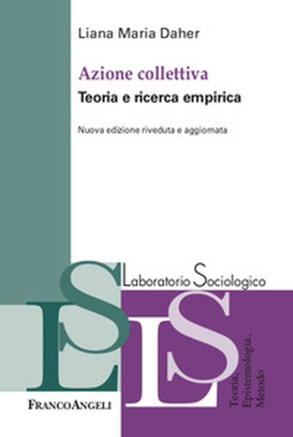 Azione collettiva. Teorie e ricerca empirica - Librerie.coop Azione collettiva. Teorie e ricerca empirica - Librerie.coop