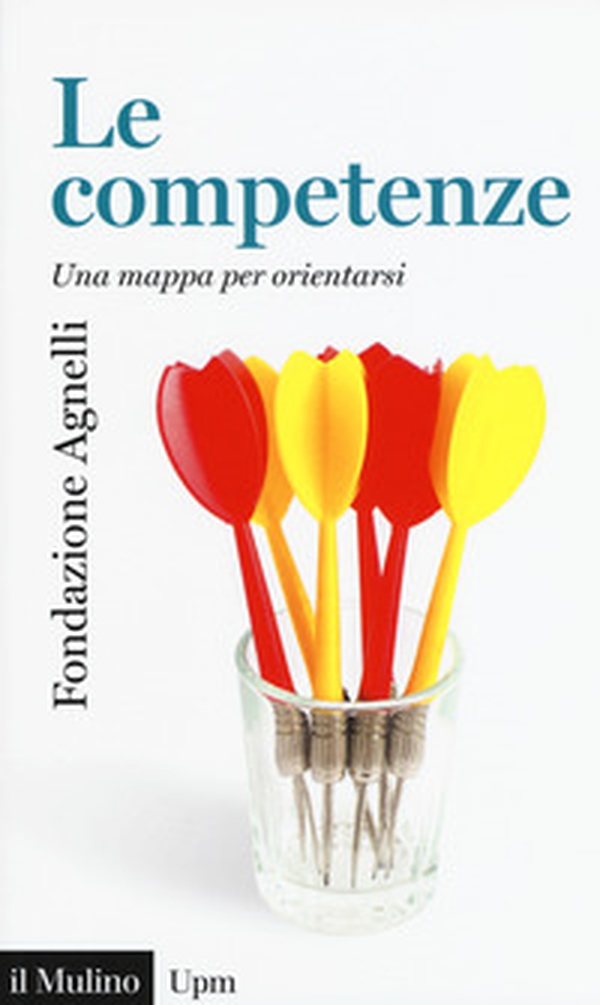 Le competenze. Una mappa per orientarsi - Librerie.coop Le competenze. Una mappa per orientarsi - Librerie.coop