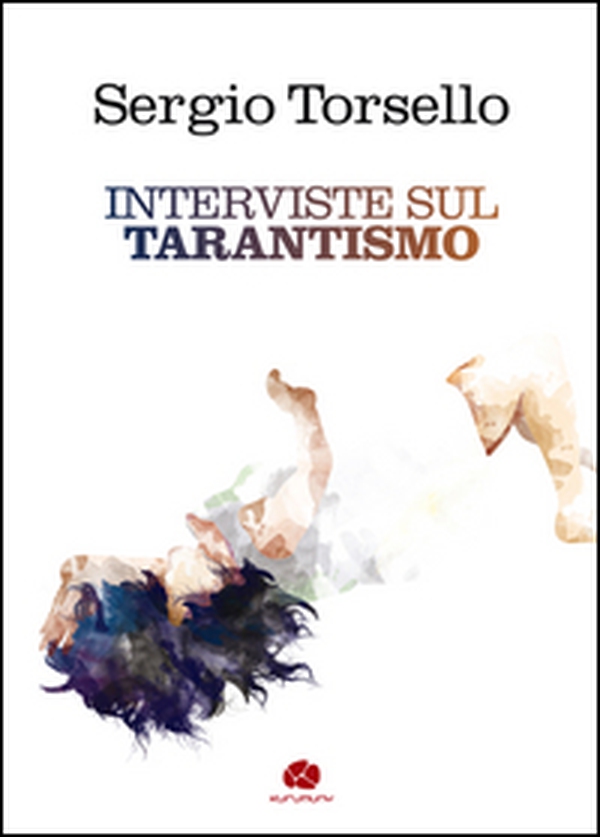 Interviste sul tarantismo - Librerie.coop Interviste sul tarantismo - Librerie.coop