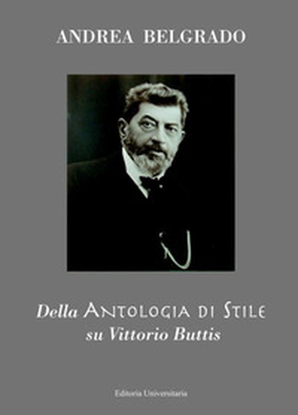 Della Antologia di Stile su Vittorio Buttis - Librerie.coop Della Antologia di Stile su Vittorio Buttis - Librerie.coop