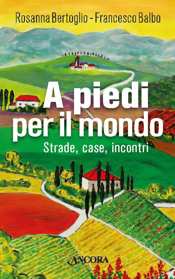 A piedi per il mondo - Librerie.coop A piedi per il mondo - Librerie.coop