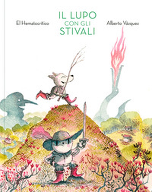 Il lupo con gli stivali - Librerie.coop Il lupo con gli stivali - Librerie.coop