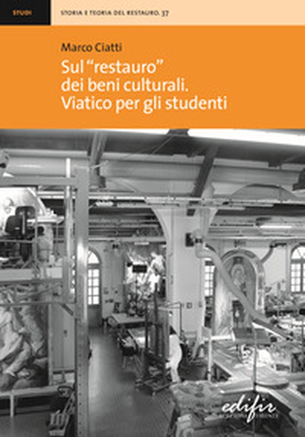 Sul «restauro» dei beni culturali. Viatico per gli studenti - Librerie.coop Sul «restauro» dei beni culturali. Viatico per gli studenti - Librerie.coop