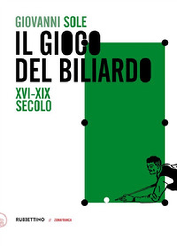 Il gioco del biliardo. XVI-XIX secolo - Librerie.coop Il gioco del biliardo. XVI-XIX secolo - Librerie.coop