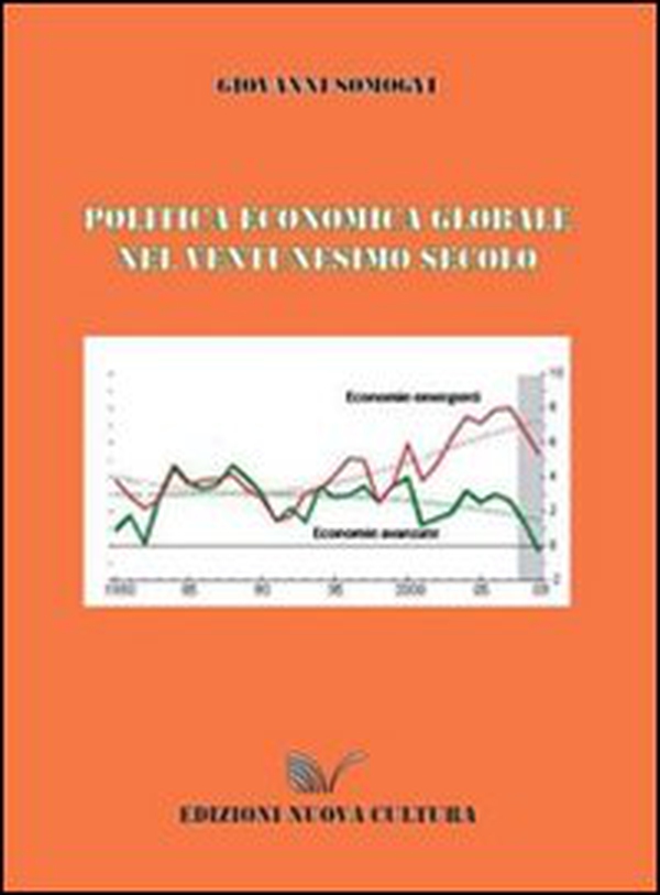 Politica economica globale nel ventunesimo secolo - Librerie.coop Politica economica globale nel ventunesimo secolo - Librerie.coop