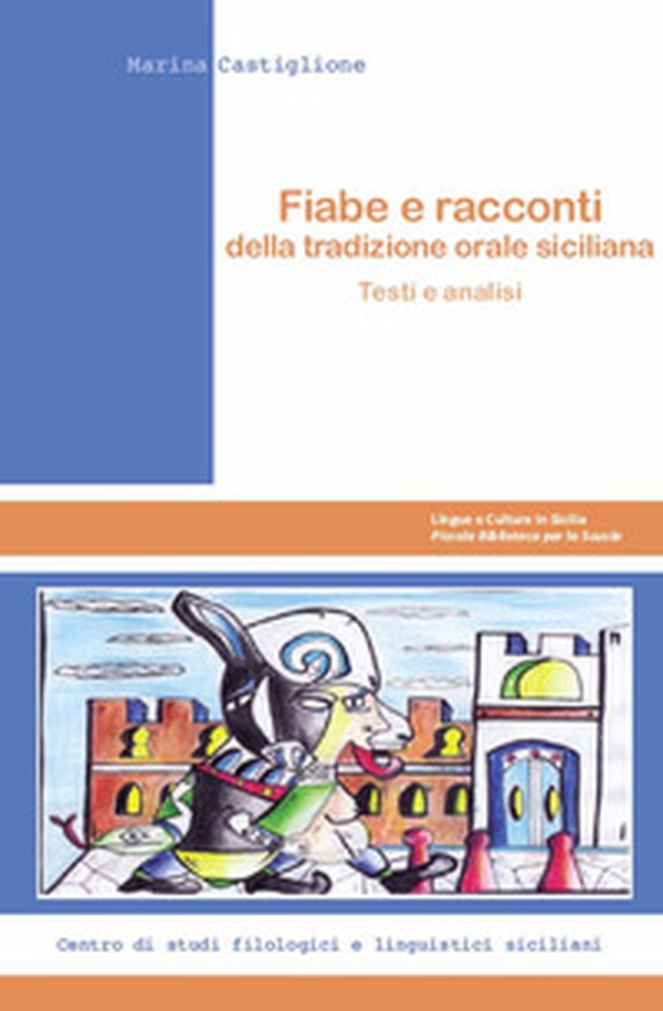 Fiabe e racconti della tradizione orale siciliani. Testi e analisi - Librerie.coop Fiabe e racconti della tradizione orale siciliani. Testi e analisi - Librerie.coop