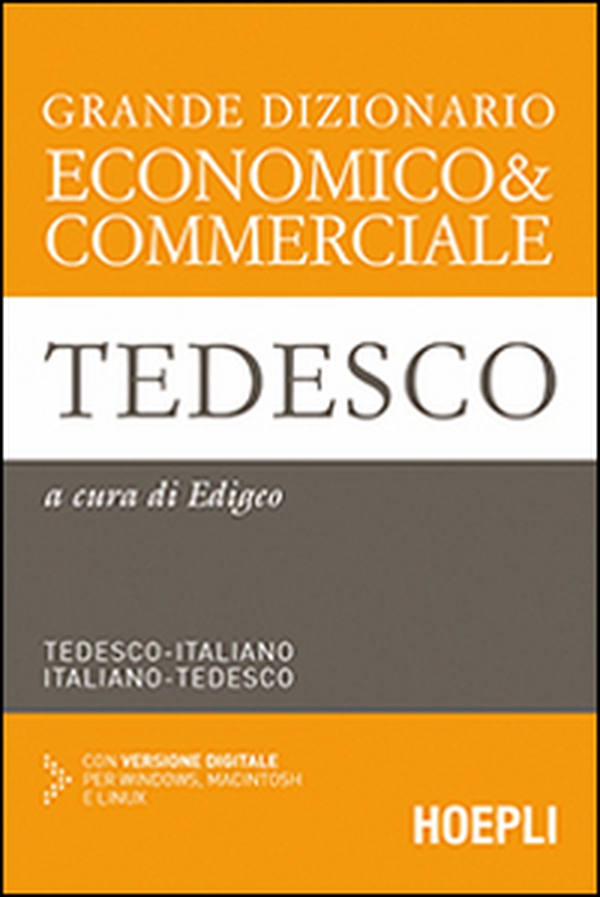 Grande dizionario economico & commerciale tedesco. Tedesco-italiano, italiano-tedesco - Librerie.coop Grande dizionario economico & commerciale tedesco. Tedesco-italiano, italiano-tedesco - Librerie.coop