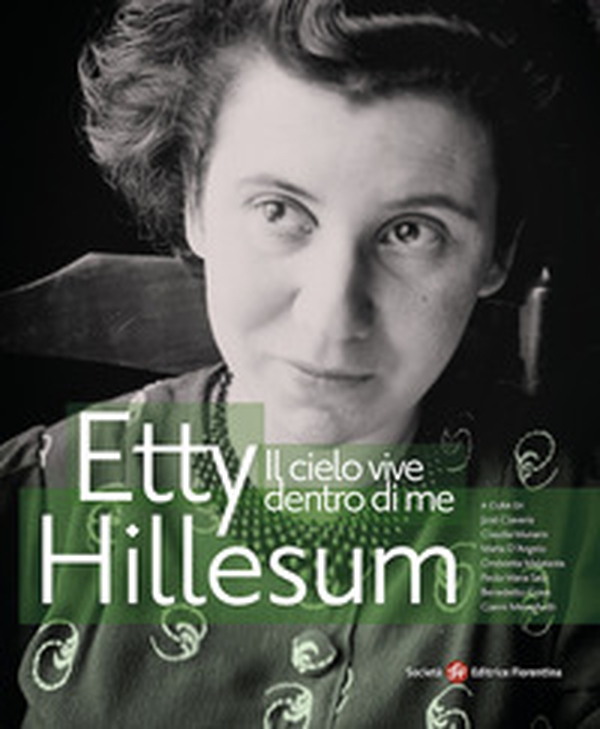 Etty Hillesum. Il cielo vive dentro di me - Librerie.coop Etty Hillesum. Il cielo vive dentro di me - Librerie.coop
