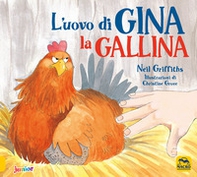 L'uovo di Gina la gallina - Librerie.coop