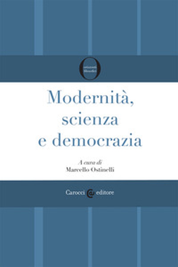 Modernità, scienza e democrazia - Librerie.coop Modernità, scienza e democrazia - Librerie.coop