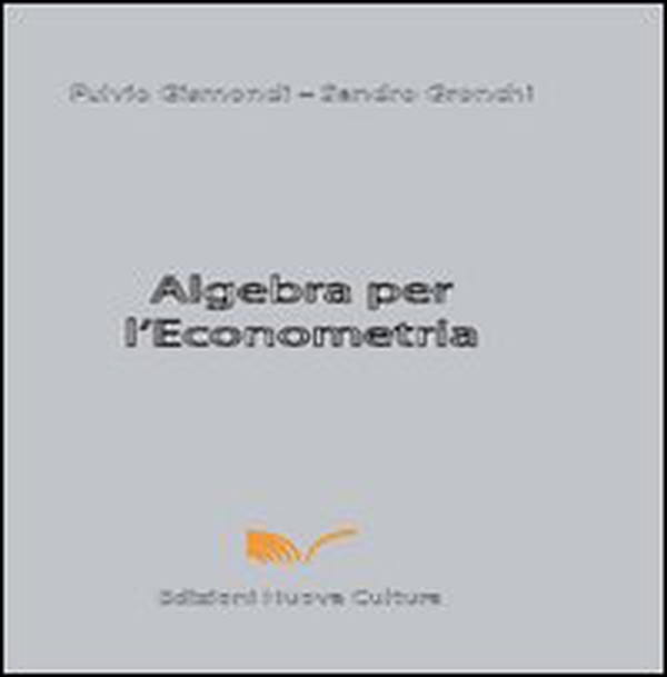 Algebra per l'econometria - Librerie.coop Algebra per l'econometria - Librerie.coop