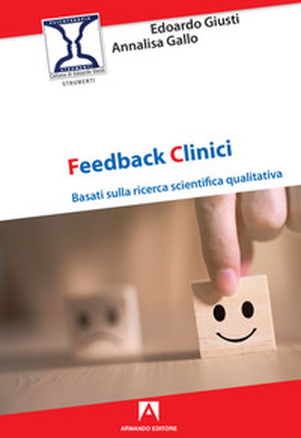 Feedback clinici. Basati sulla ricerca scientifica qualitativa - Librerie.coop Feedback clinici. Basati sulla ricerca scientifica qualitativa - Librerie.coop